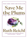 Cover image for Save Me the Plums
